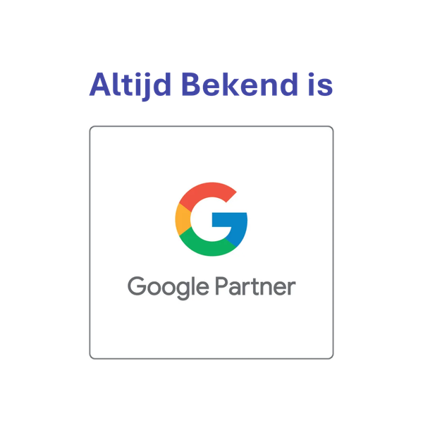 Altijd Bekend is Google Partner – Specialisten in Online Marketing